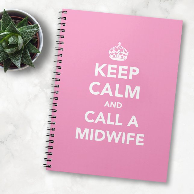 Keep Calm and Call A Midwife Notebook (Creator Uploaded)