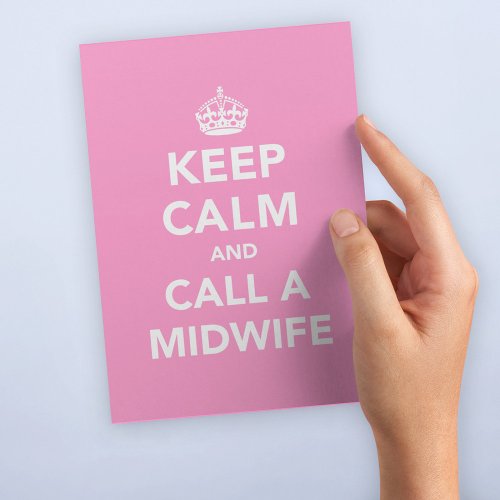 Keep Calm and Call A Midwife Postcard