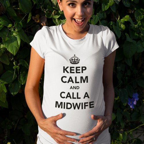 Keep Calm and Call a Midwife T_Shirt