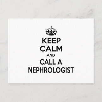 Keep Calm and Call a Nephrologist Postcard