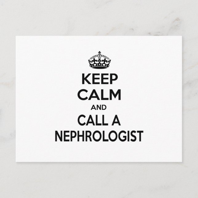 Keep Calm and Call a Nephrologist Postcard (Front)