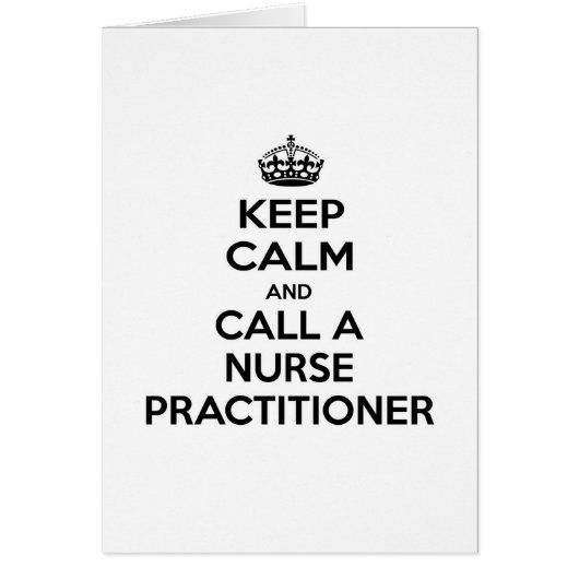 Keep Calm and Call a Nurse Practitioner Cards (Front)