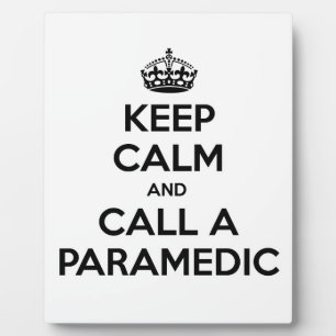 Keep Calm and Call a Paramedic Plaque