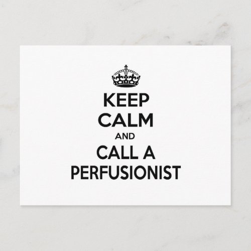 Keep Calm and Call a Perfusionist Postcard