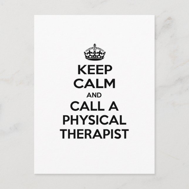 Keep Calm and Call a Physical Therapist Postcard (Front)