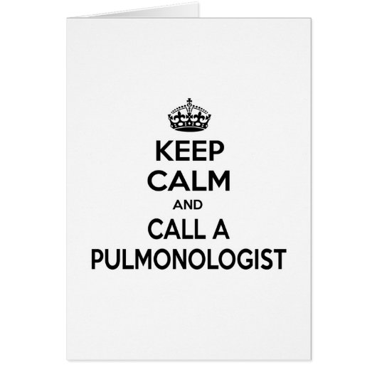 Keep Calm and Call a Pulmonologist Cards (Front)