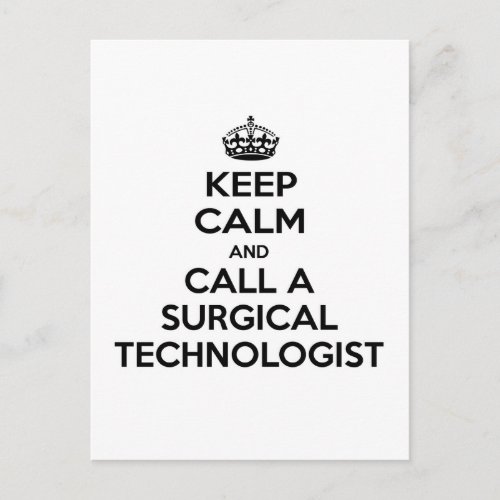 Keep Calm and Call a Surgical Technologist Postcard