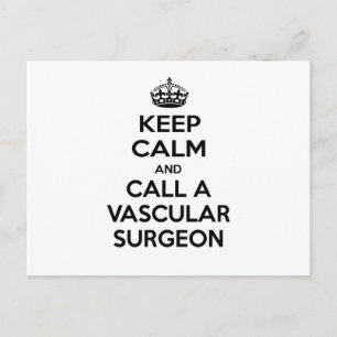 Keep Calm and Call a Vascular Surgeon Postcard