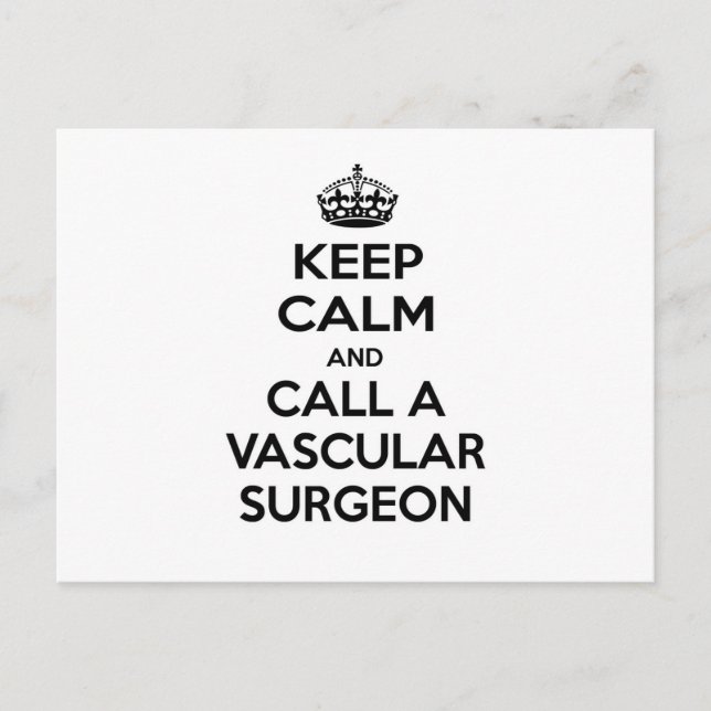Keep Calm and Call a Vascular Surgeon Postcard (Front)