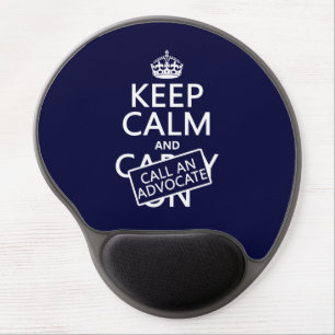 Keep Calm and Call An Advocate (in any color) Gel Mouse Pad