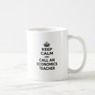Keep Calm and Call an Economics Teacher Coffee Mug