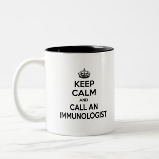 Keep Calm and Call an Immunologist Two-Tone Coffee Mug