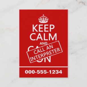 Keep Calm and Call An Interpreter(in any color) Business Card