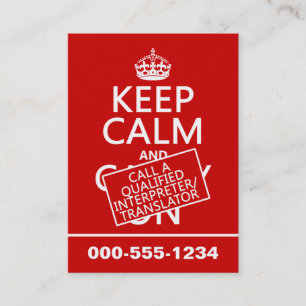 Keep Calm and Call An Interpreter(in any color) Business Card