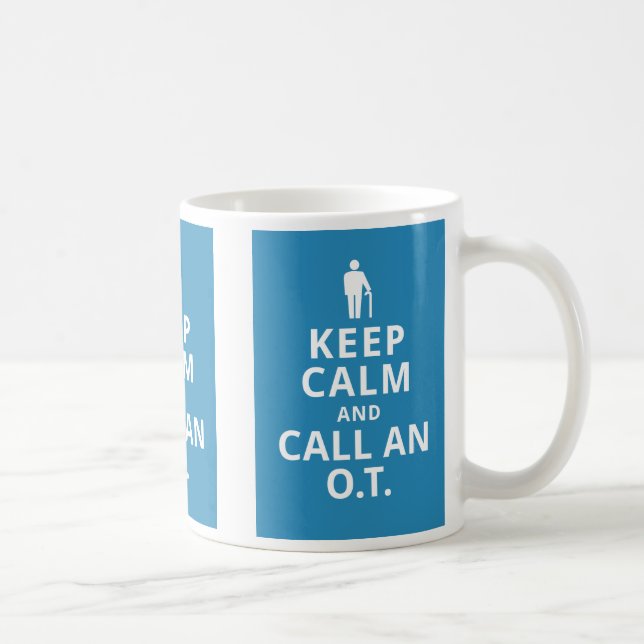 Keep Calm and Call an O.T.-Occupational Therapist Coffee Mug (Right)