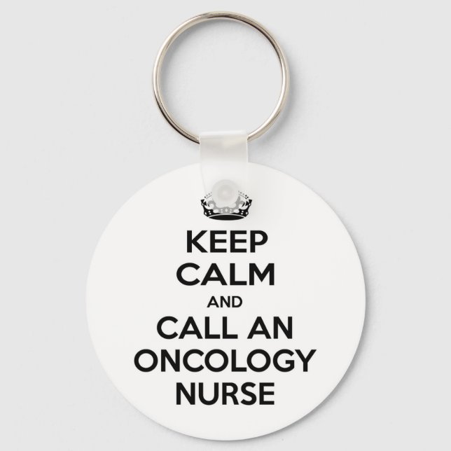 Keep Calm and Call an Oncology Nurse Keychain (Front)