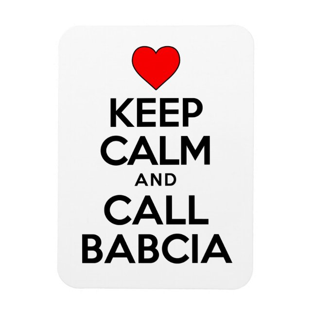 Keep Calm And Call Babcia Polish Grandmother Magnet (Vertical)