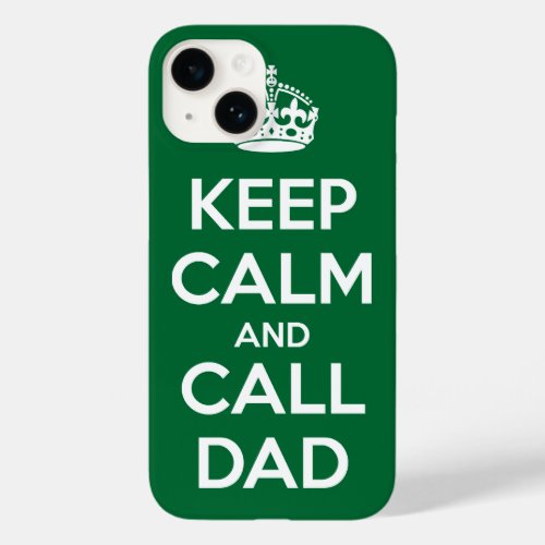 Keep Calm and Call Dad Case_Mate iPhone 14 Case