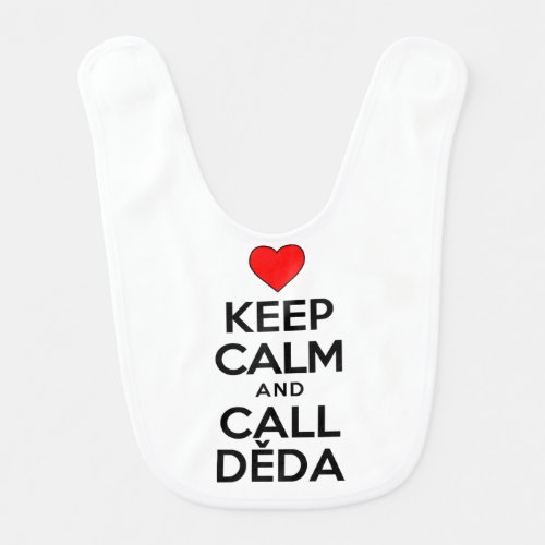 Keep Calm and Call Deda Bib