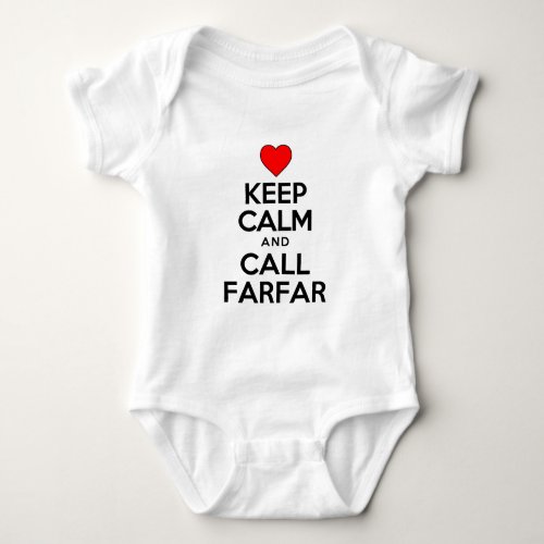 Keep Calm and Call Farfar Baby Bodysuit