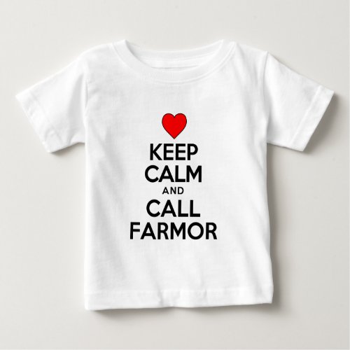 Keep Calm and Call Farmor Baby T_Shirt