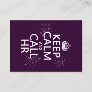Keep Calm and Call HR (any color) Business Card