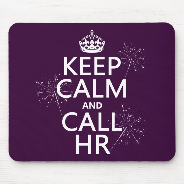 Keep Calm and Call HR (any color) Mouse Pad (Front)