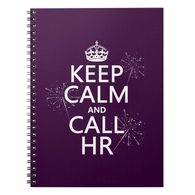 Keep Calm and Call HR (any color) Notebook (Front)