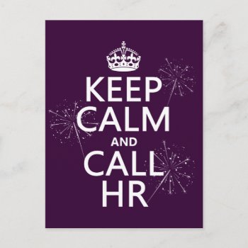 Keep Calm And Call Hr (any Color) Postcard by keepcalmbax at Zazzle