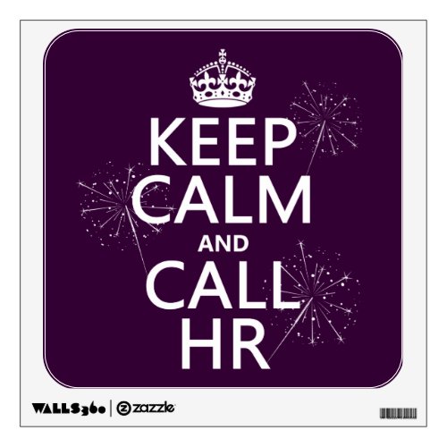 Keep Calm and Call HR any color Wall Decal