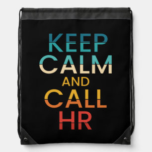 Keep Calm And Call HR Funny Human Resources Drawstring Bag