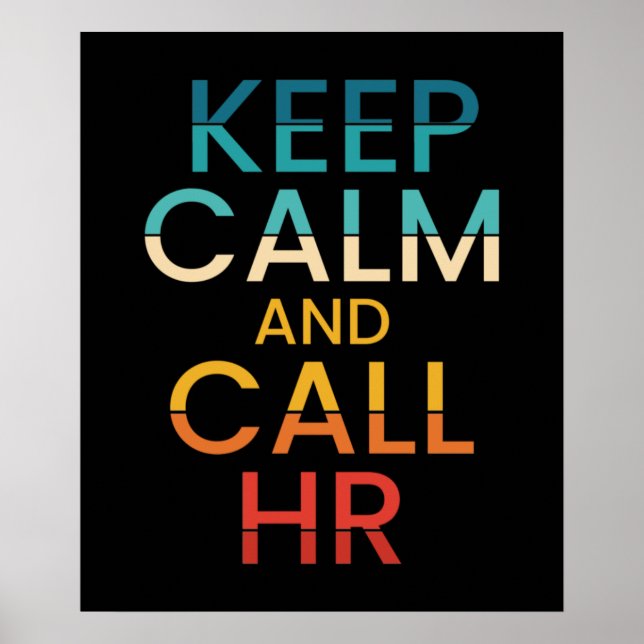 Keep Calm And Call HR Funny Human Resources Poster (Front)