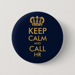 Keep Calm and Call HR Human Resources Button