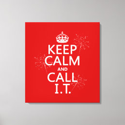 Keep Calm and Call IT (any color) Canvas Print