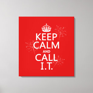 Keep Calm and Call IT (any color) Canvas Print