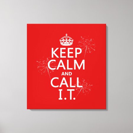 Keep Calm And Call It (any Color) Canvas Print