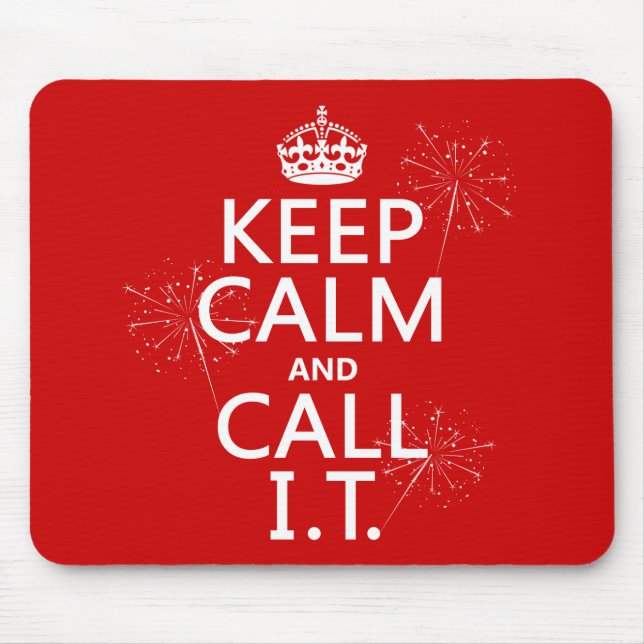 Keep Calm and Call IT (any color) Mouse Pad (Front)