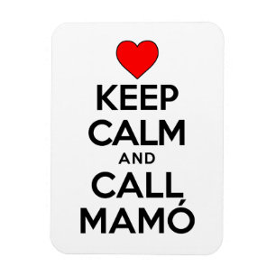 Keep Calm And Call Mamo Irish Grandmother Magnet