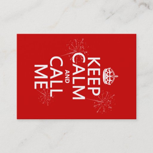 Customizable Keep Calm and Call Me (any background color) Business Card Templates