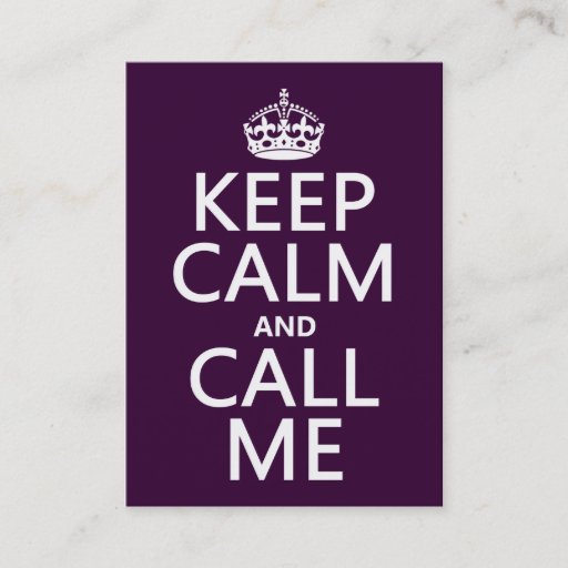 Customizable Keep Calm and Call Me (any color) Business Card