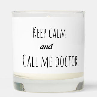 'Keep calm and call me doctor' candle