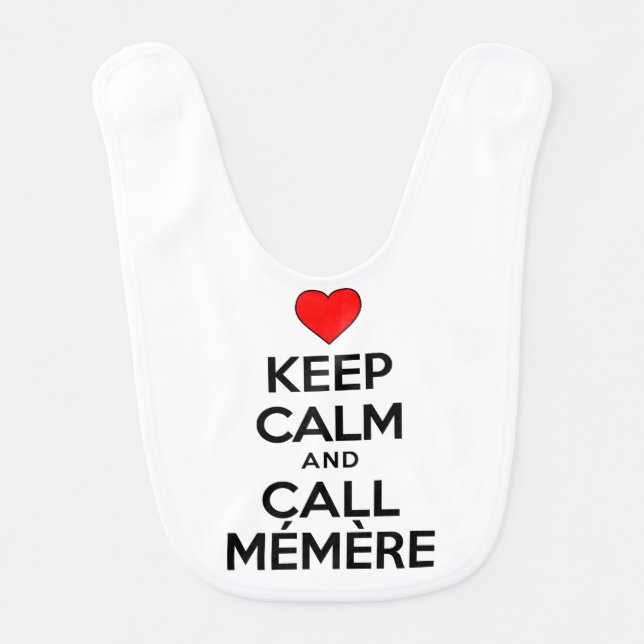 Keep Calm And Call Memere French Grandchild Bib (Front)