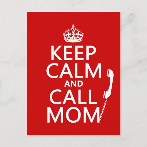 Keep Calm and Call Mom _ all colors Postcard