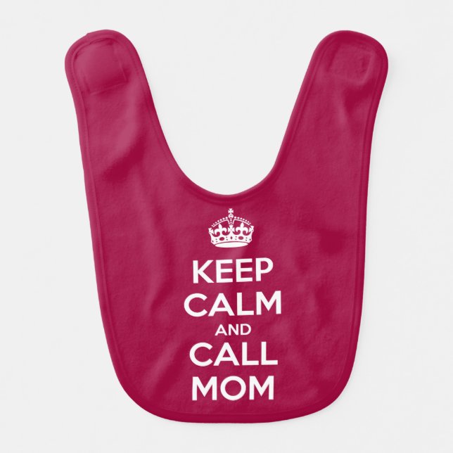 Keep Calm and Call Mom Baby Bib (Front)