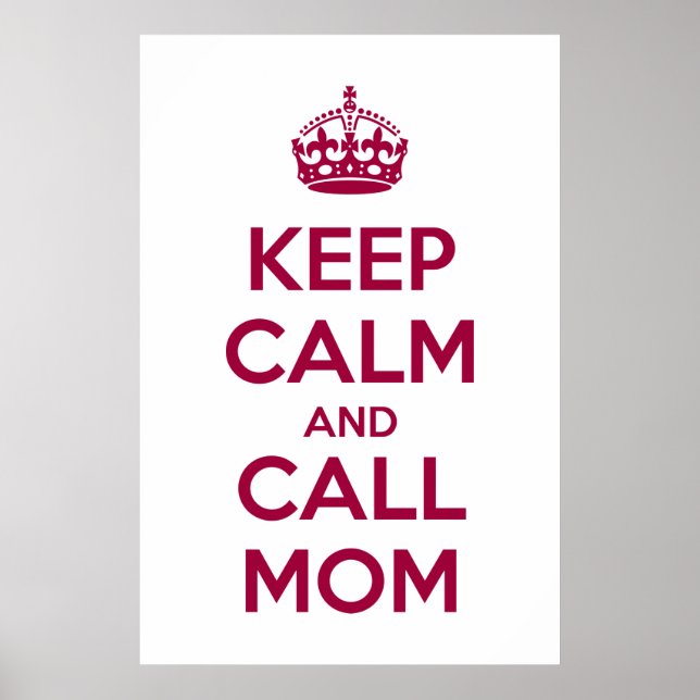 Keep Calm and Call Mom Poster (Front)