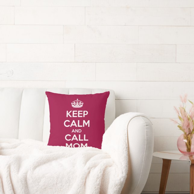 Keep Calm and Call Mom Throw Pillow (Couch)