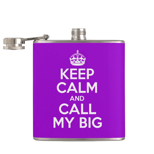 Keep Calm And Call My Big Flask (Opened)