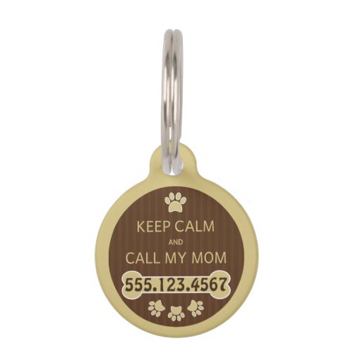 Keep Calm and Call My Mom Round Small ID Dog Tag