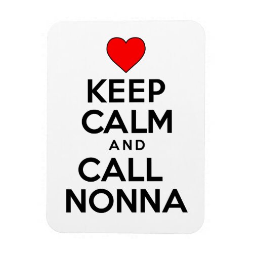 Keep Calm And Call Nonna Italian Grandmother Magnet