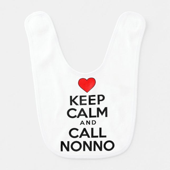 Keep Calm And Call Nonno Bib (Front)